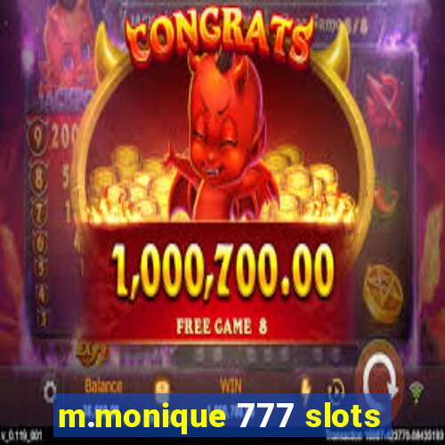 m.monique 777 slots